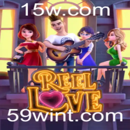 Descubra o Fascinante Mundo de ReelLove com 59WIN